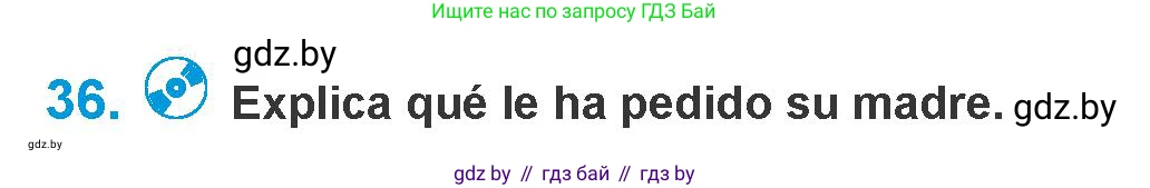 Испанский язык, 10 класс Учебник, авторы: Гриневич Елена Карловна, Янукенас Ольга Викторовна, издательство Вышэйшая школа, Минск, 2019, оранжевого цвета, страница 108, номер 36, Условие